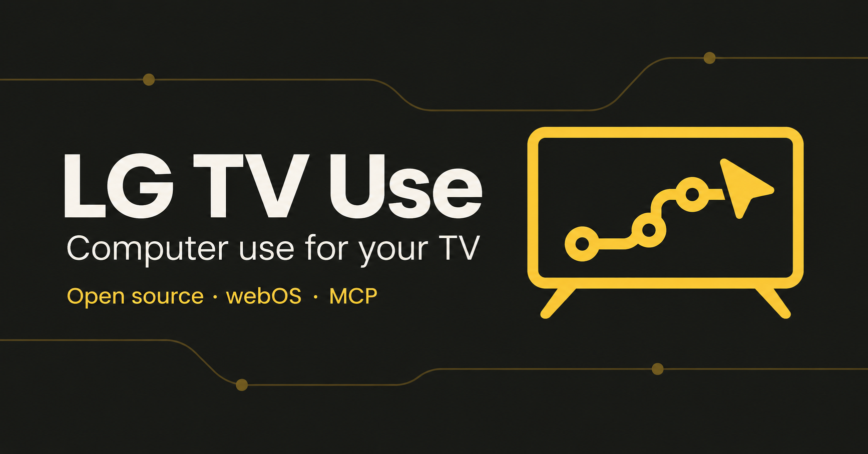 LG TV Use: a television with a reusable command path and cursor, in amber on charcoal.